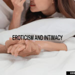 Eroticism and Intimacy