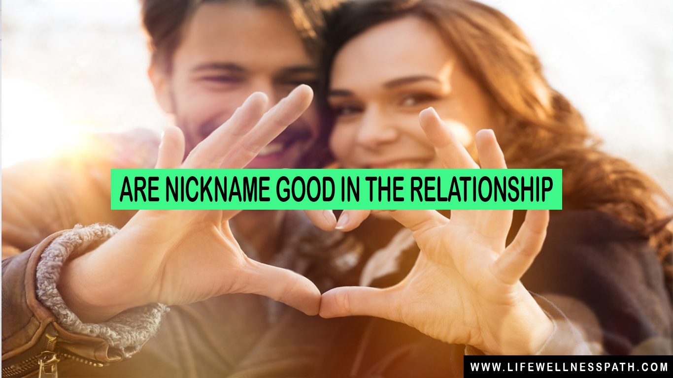 Nickname Good in the Relationship