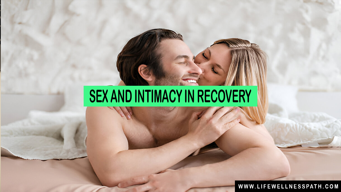 sex and intimacy in recovery​