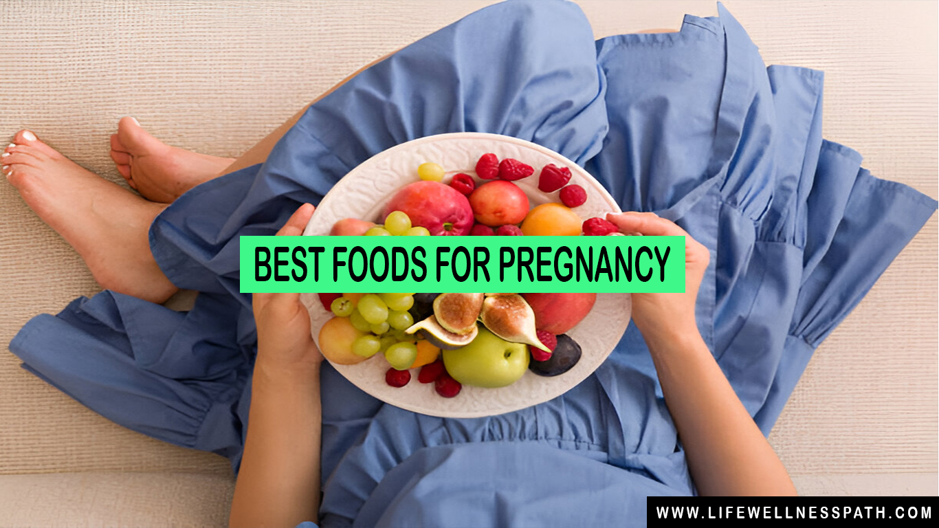 best foods for pregnancy​