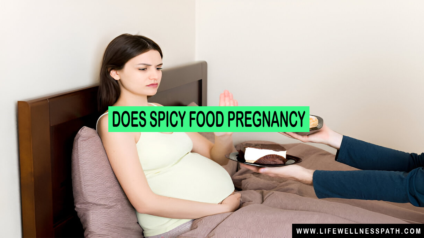 does spicy food pregnancy​