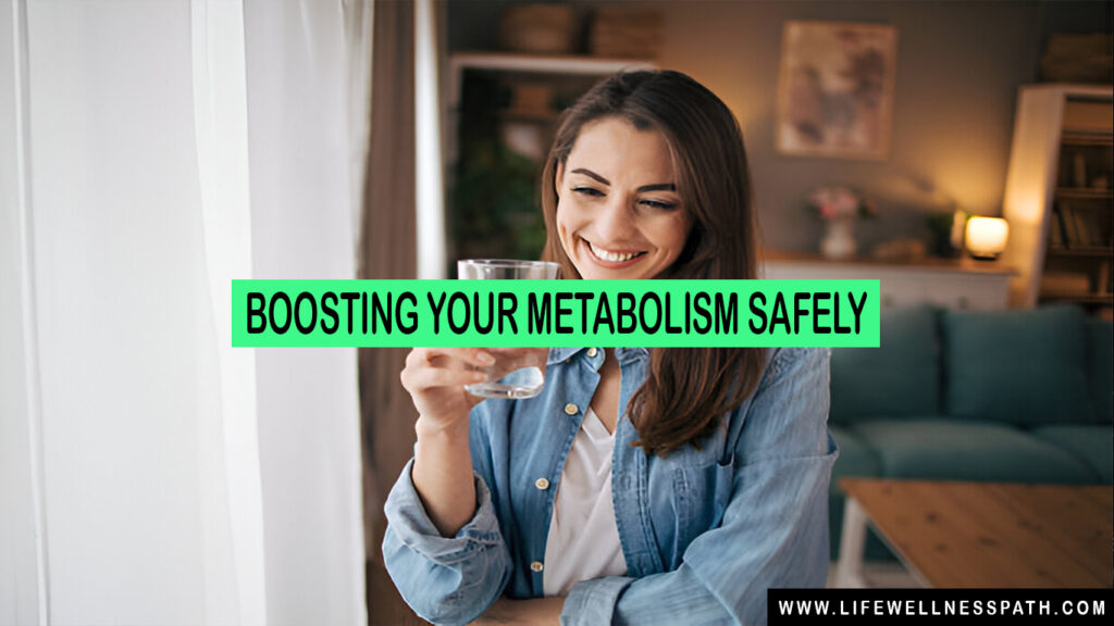 Boosting Your Metabolism Safely