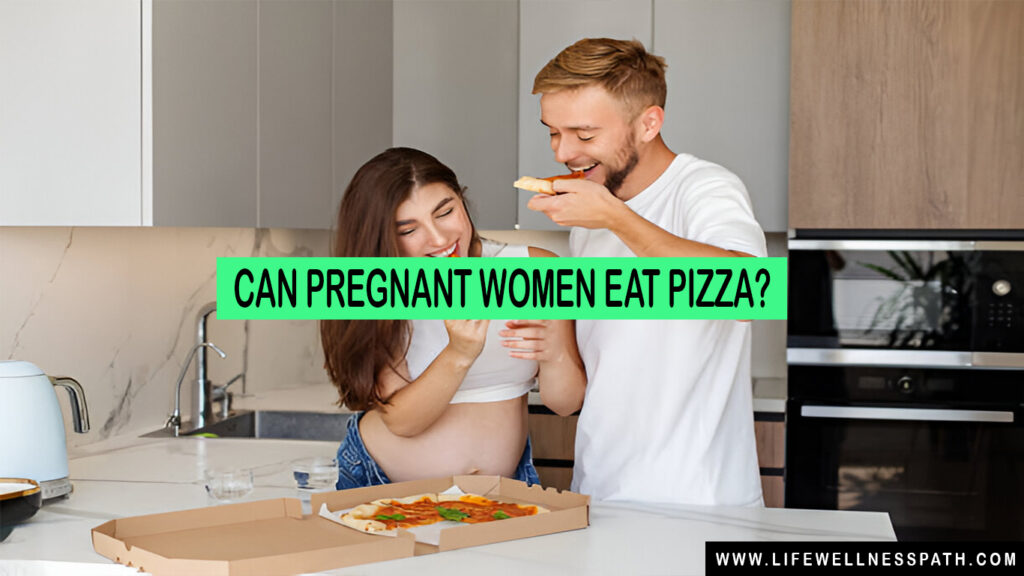 can pregnant women eat pizza?